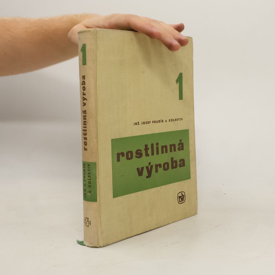 Josef Prudík Rostlinná výroba 1