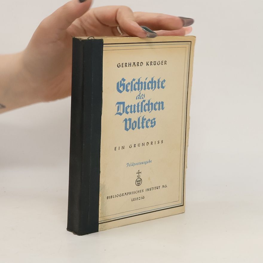 Dr. Gerhard Krüger Geschichte des Deutschen Volkes