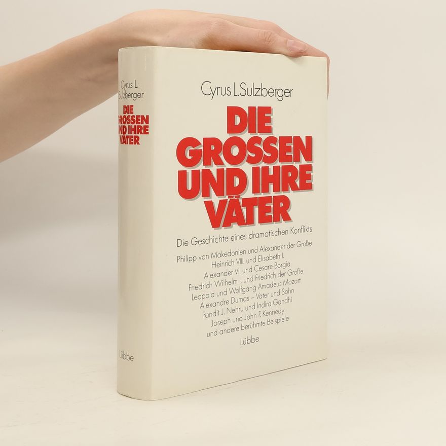 C. L. Sulzberger Die Grossen und ihre Väter