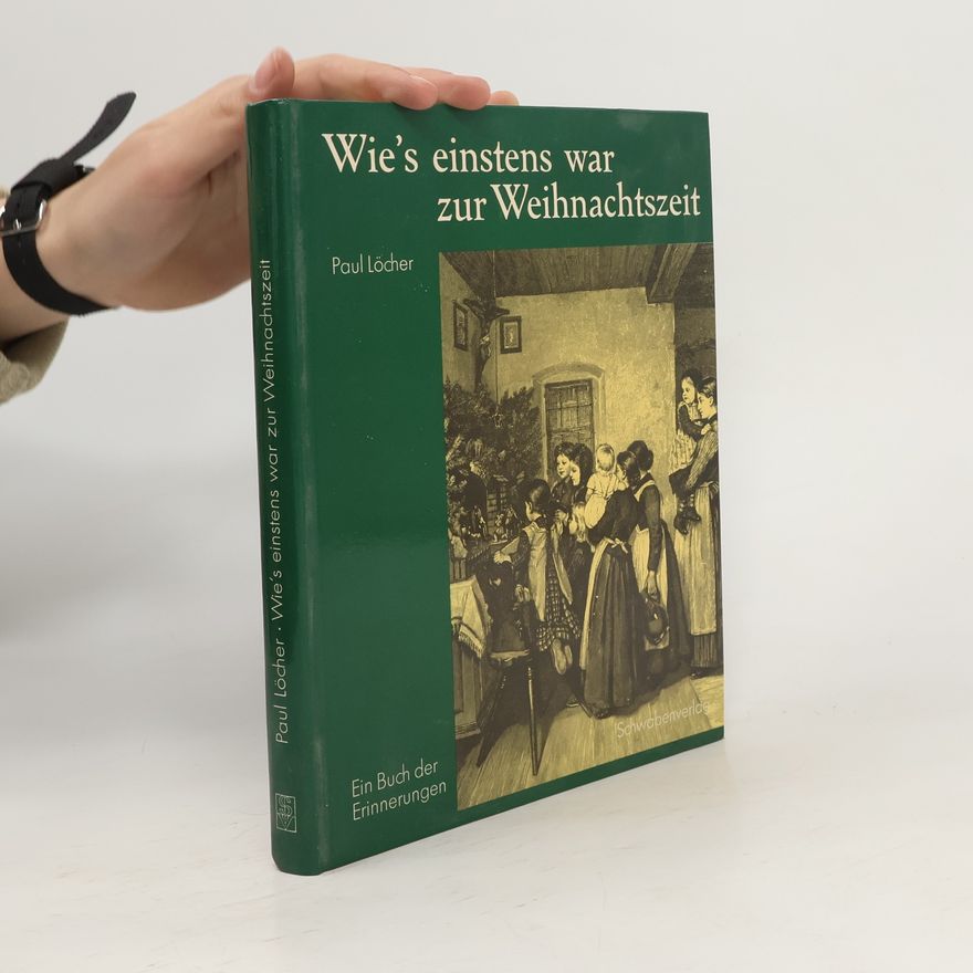 Paul Locher Wie's einstens war zur Weihnachtszeit