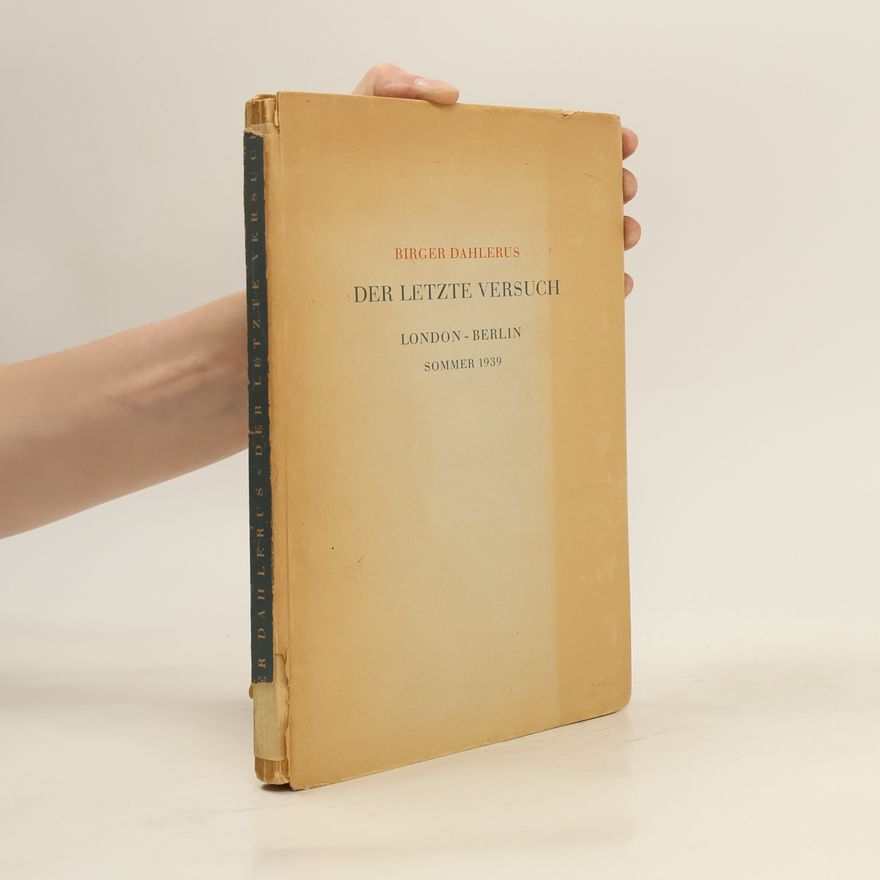 Birger Dahlerus Der letzte Versuch