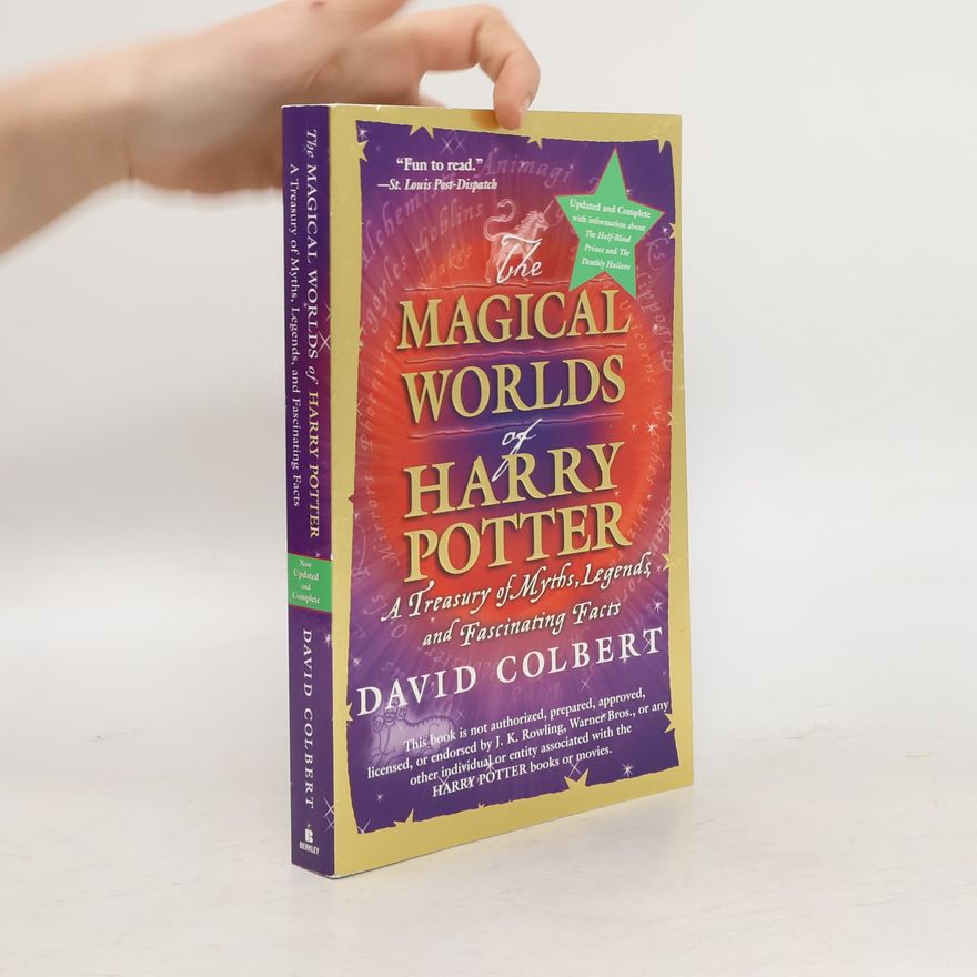 David Colbert The Magical Worlds of Harry Potter