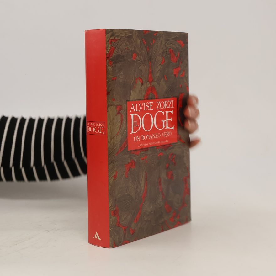 Alvise Zorzi Il Doge