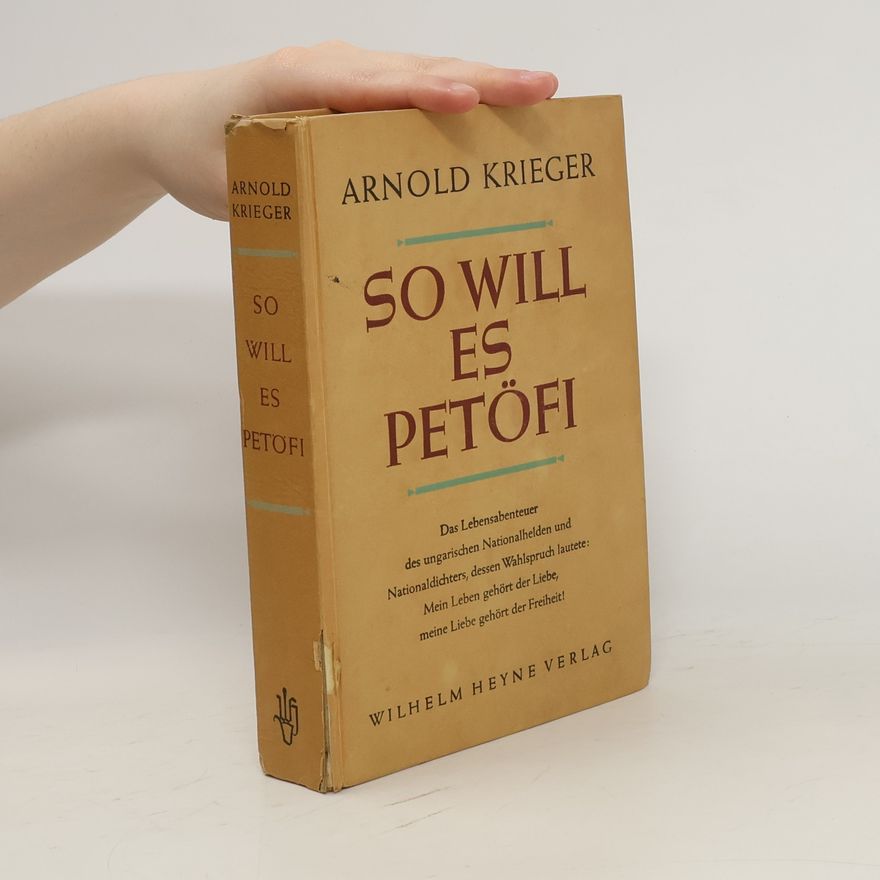 Arnold Krieger So Will es Petöfi