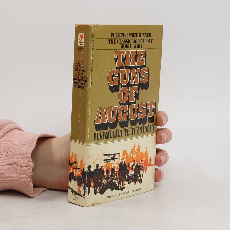 Barbara W. Tuchman The Guns of August
