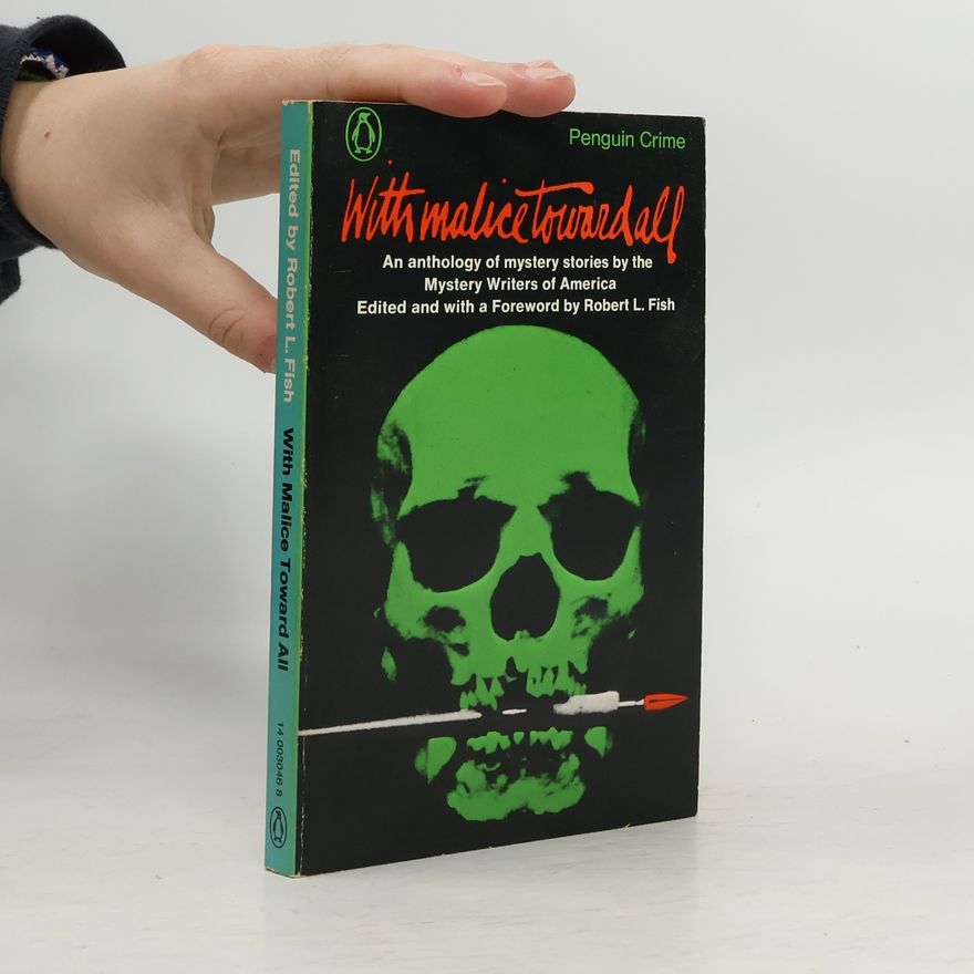 Robert L. Fish With Malice Toward All