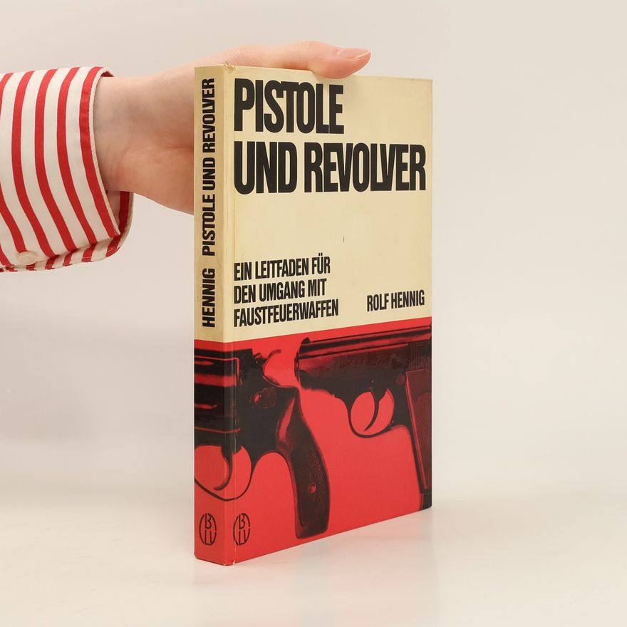 Rolf Henning Pistole und Revolver