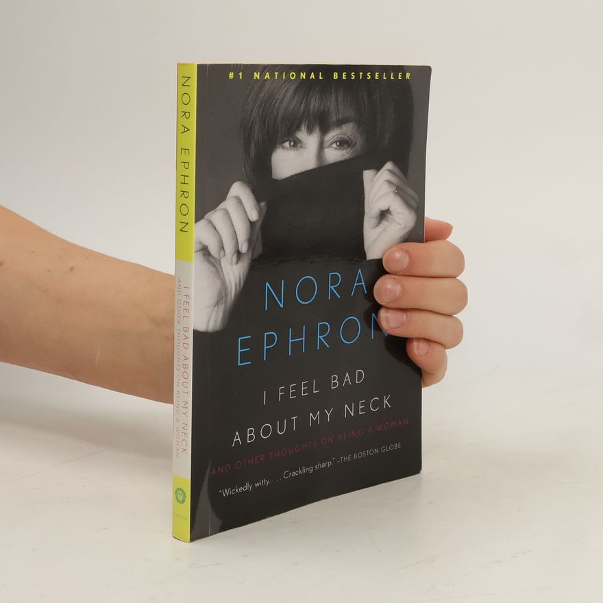 Nora Ephron I Feel Bad about My Neck