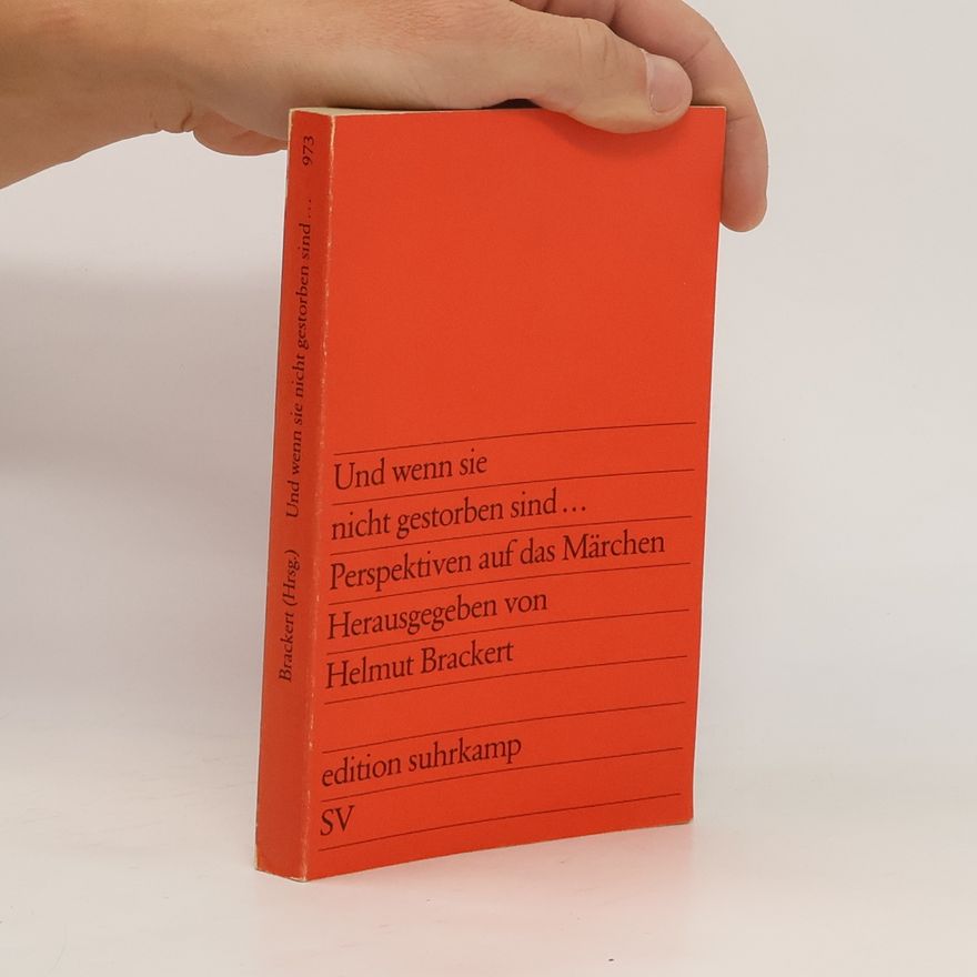 Helmut Brackert Und wenn sie nicht gestorben sind ...
