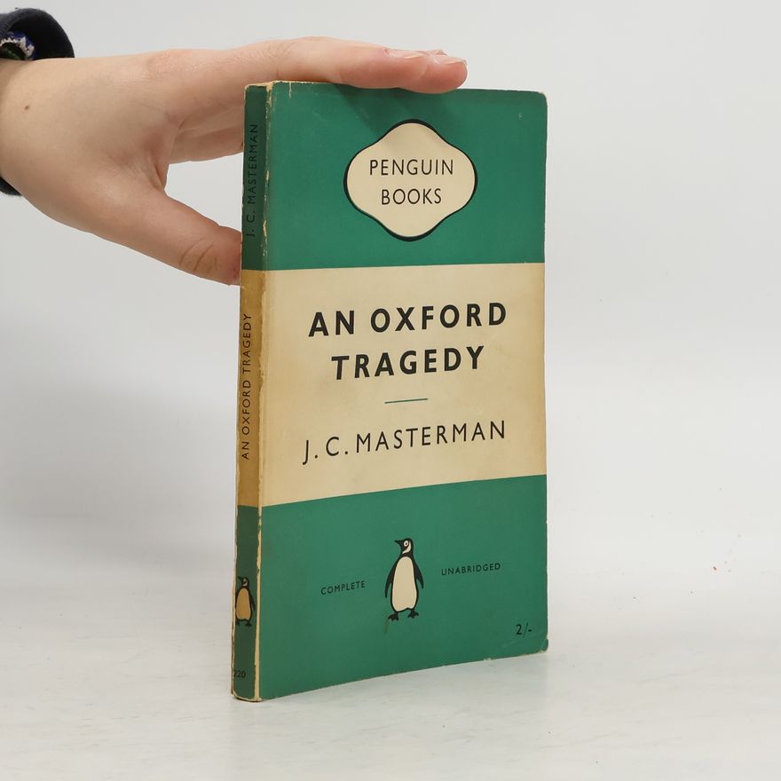 John Cecil Masterman An Oxford Tragedy
