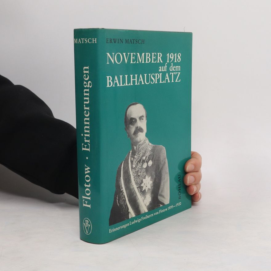 Ludwig von Flotow November 1918 auf dem Ballhausplatz
