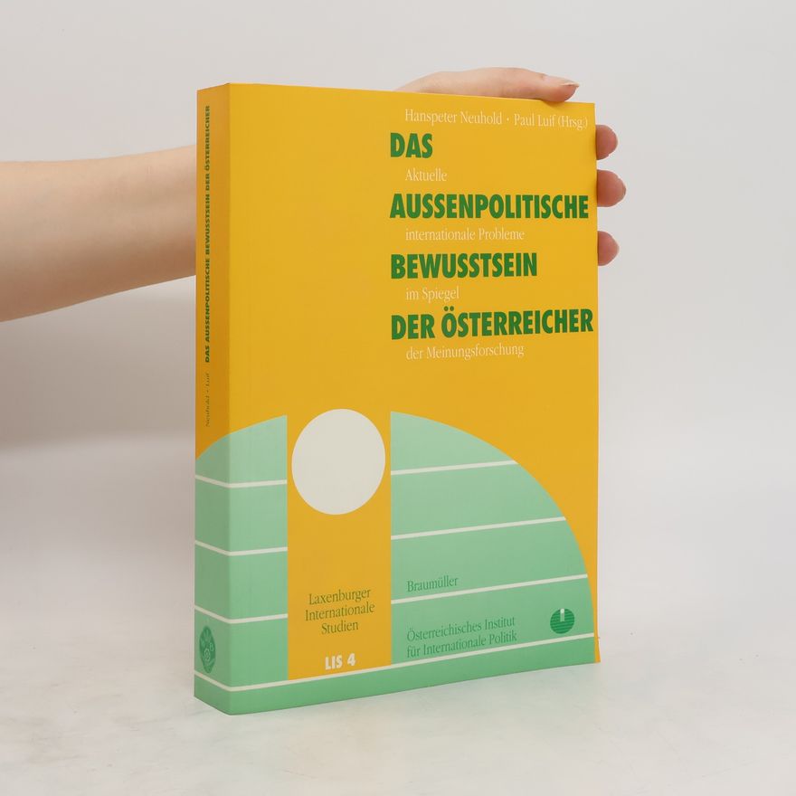 Hanspeter Neuhold Das aussenpolitische Bewusstsein der Österreicher