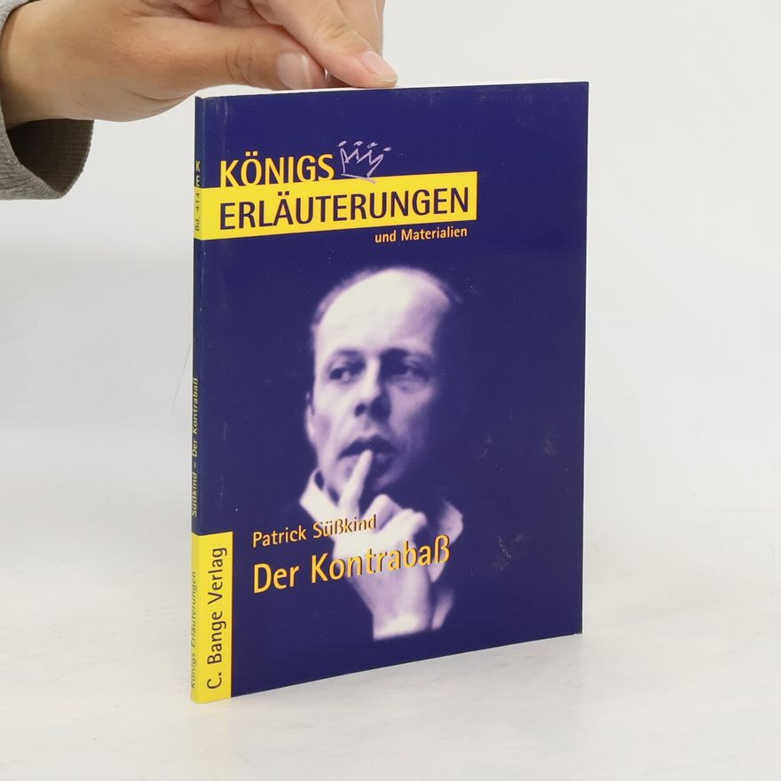 Volker Krischel Erläuterungen zu Patrick Süskind, Der Kontrabaß