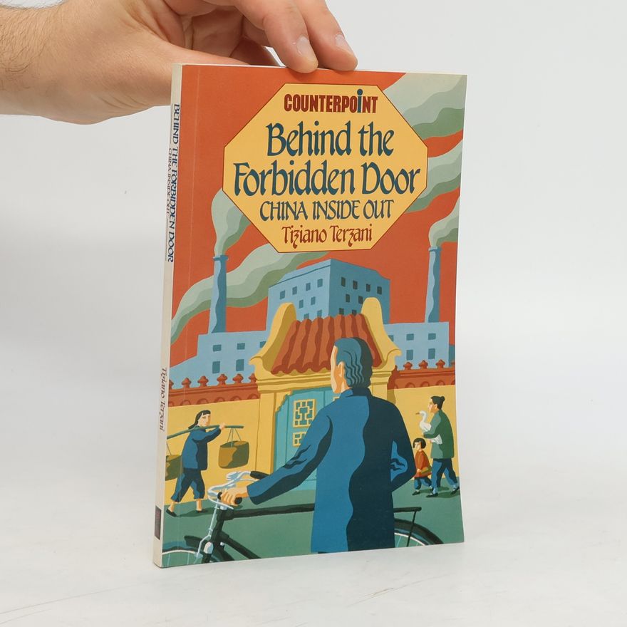 Tiziano Terzani Behind the Forbidden Door