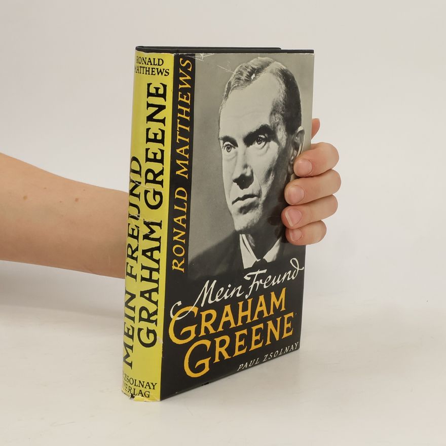 Ronald Matthews Mein Freund Graham Greene