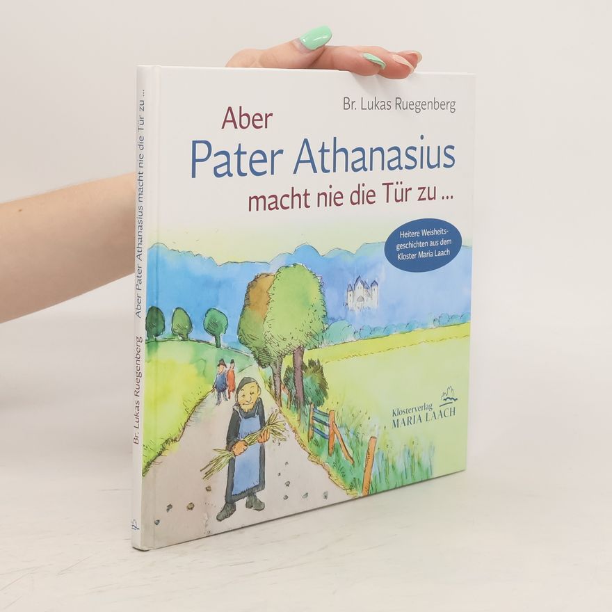Lukas Ruegenberg 'Aber Pater Athanasius machte nie die Tür zu ...'
