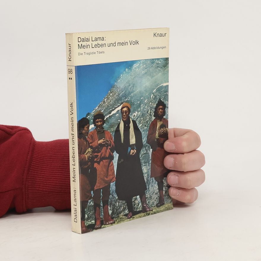Dalai Lama XIV Bstan-ʾdzin-rgya-mtsho Mein Leben und mein Volk