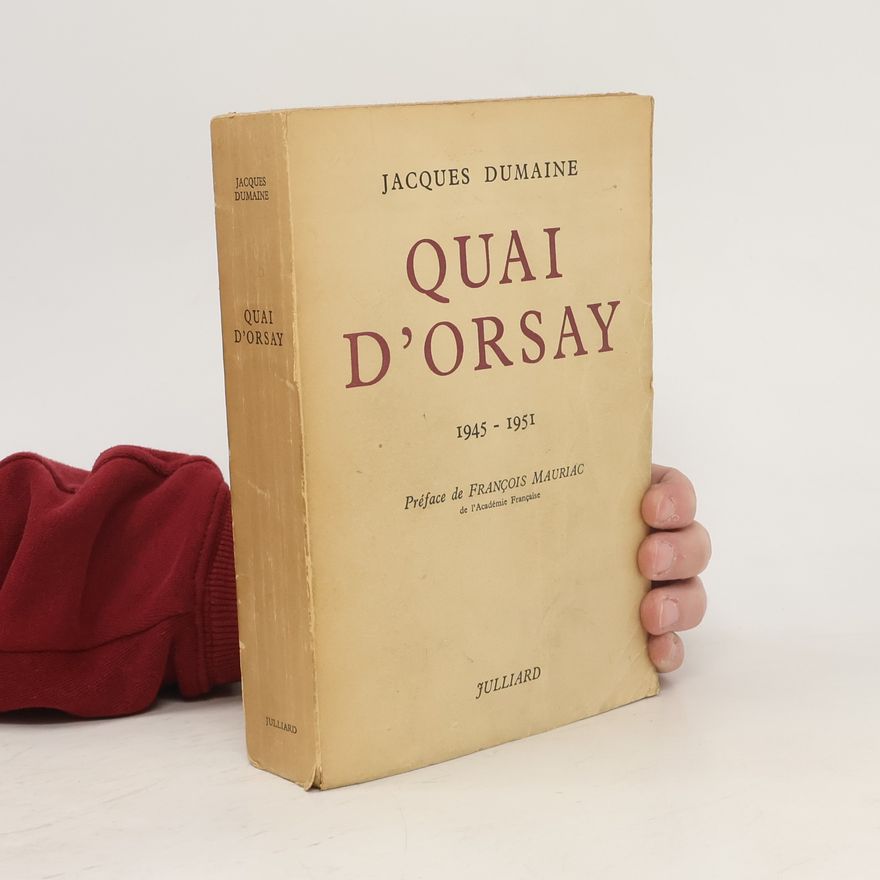 Jacques Dumaine Quai D´ Orsay 1945 - 1951