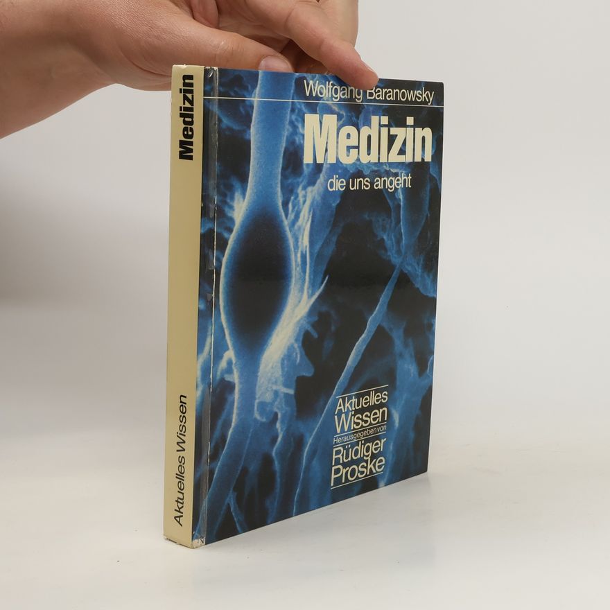 Wolfgang Baranowsky Medizin, die uns angeht