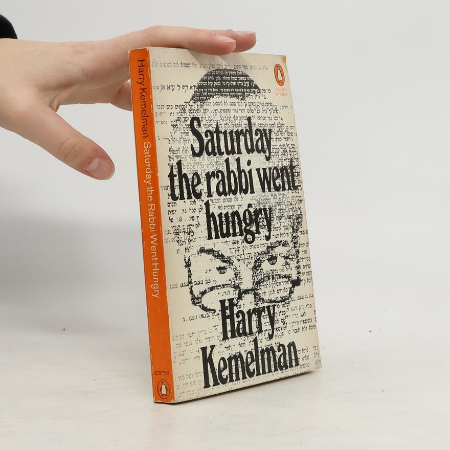 Harry Kemelman Saturday the Rabbi Went Hungry