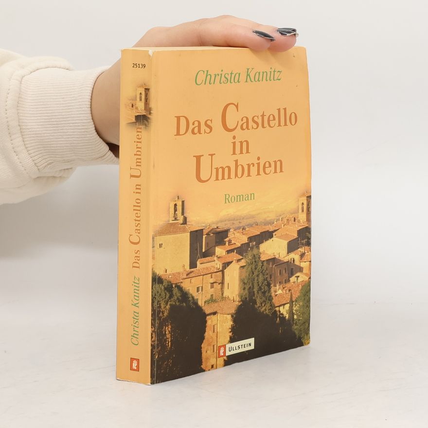 Christa Kanitz Das Castello in Umbrien