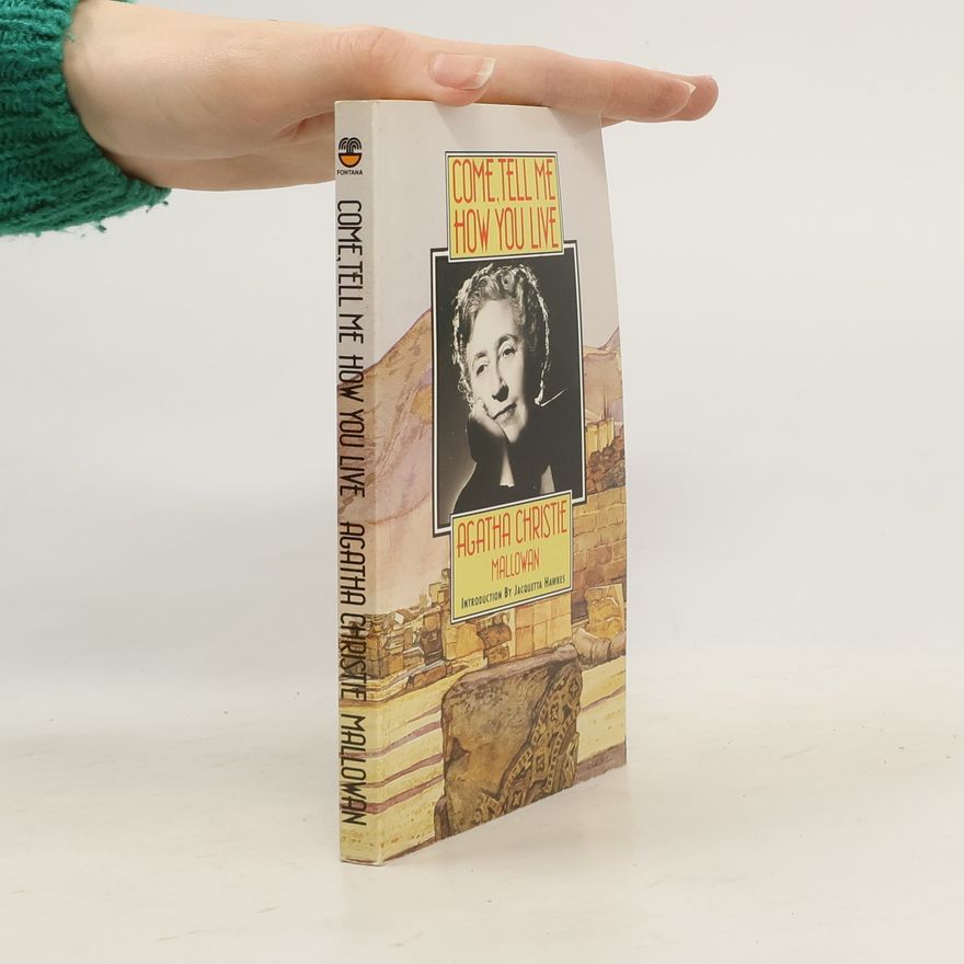 Agatha Christie Come, Tell Me How You Live