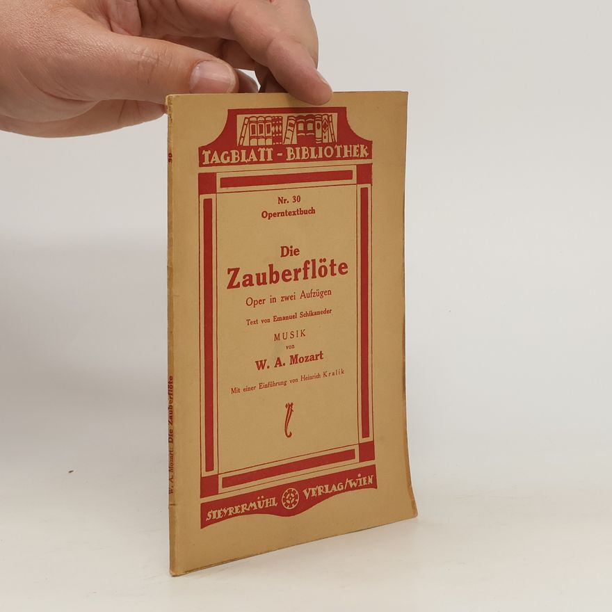 Emanuel Schikaneder Die Zauberflöte. Tagblatt - Bibliothek. Nr. 30. Operntextbuch