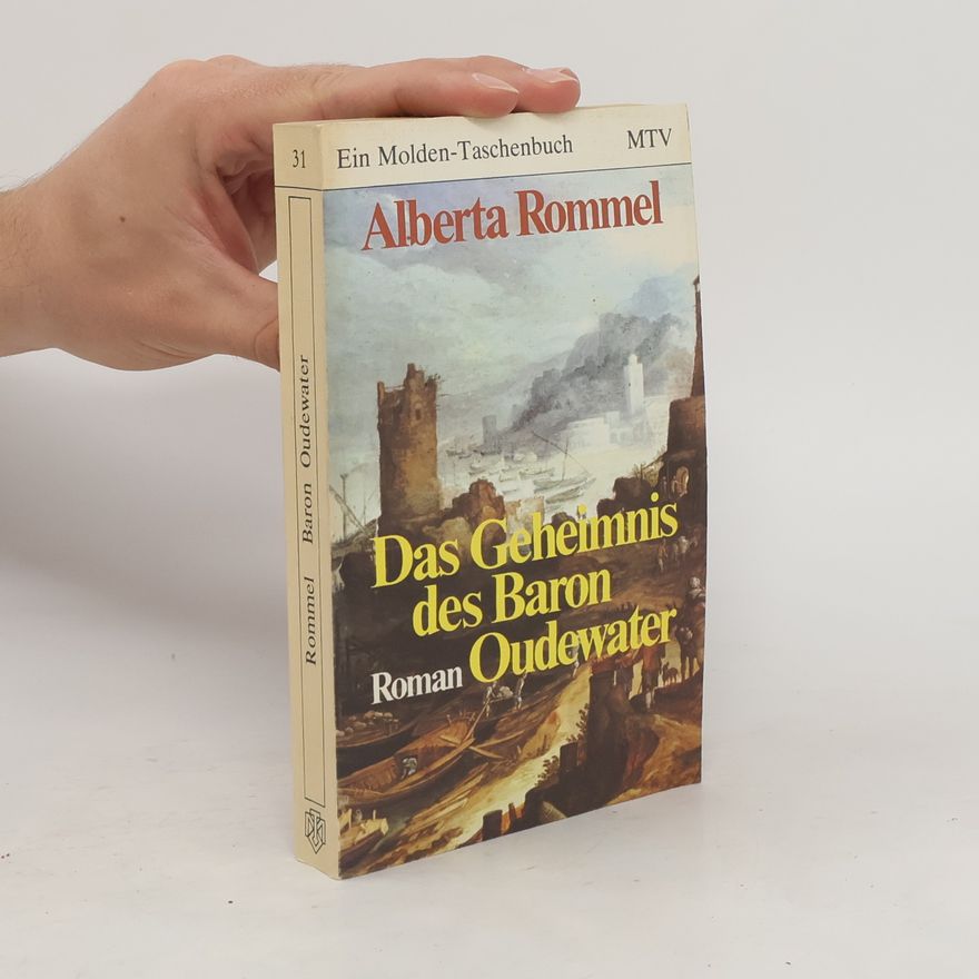 Alberta Rommel Das Geheimnis des Baron Oudewater