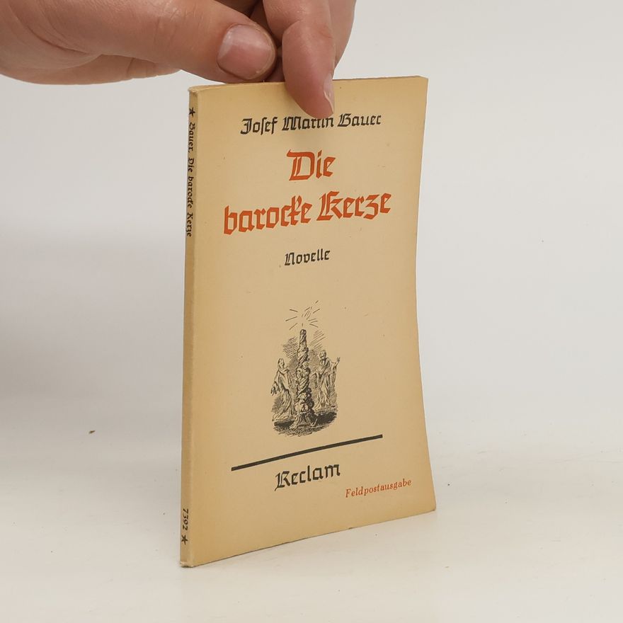 Josef Martin Bauer Die barocke Kerze