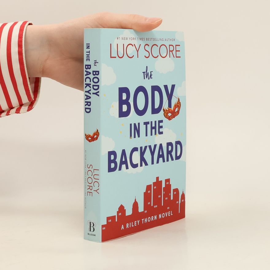 Lucy Score The Body in the Backyard