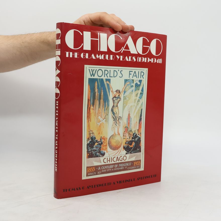Virginia L. Aylesworth Chicago, the Glamour Years (1919-1941)