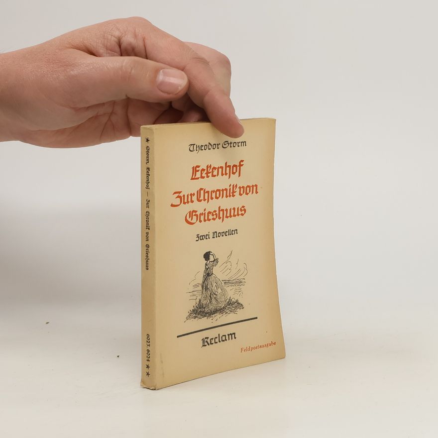 Theodor Storm Eekenhof Zur Chronik von Grieshuus