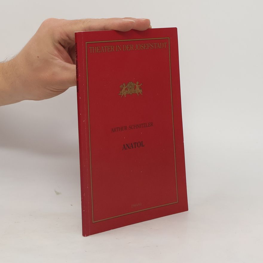 Arthur Schnitzler Anatol von Arthur Schnitzler