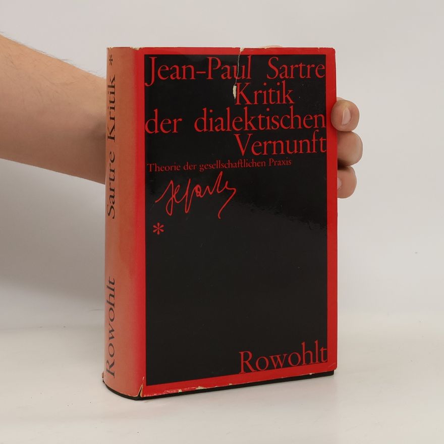 Jean-Paul Sartre Kritik der dialektischen Vernunft