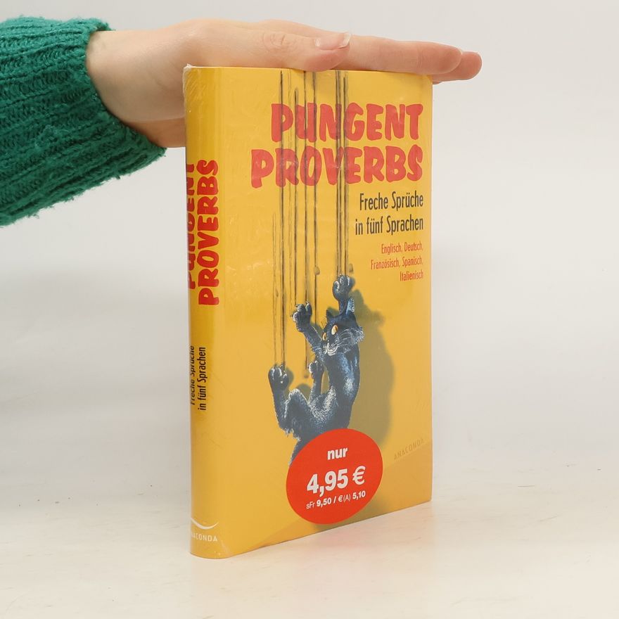 Silvia Mondini Pungent Proverbs