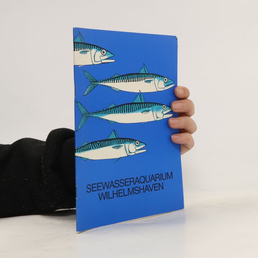 Kolektiv autorů Seewasseraquarium Wilhelmshaven