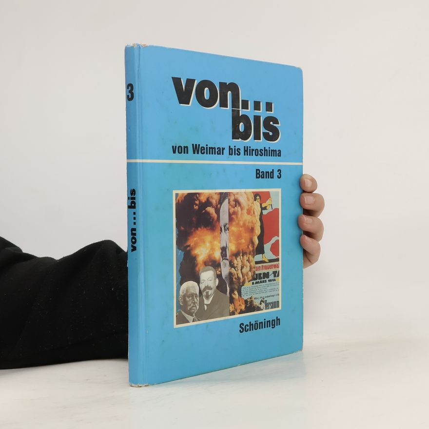 Kolektiv autorů Von Weimar bis Hiroshima. Band 3