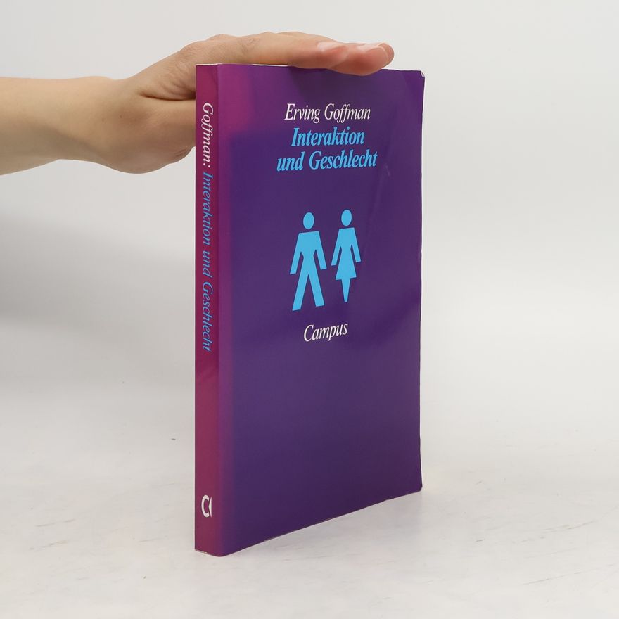 Erving Goffman Interaktion und Geschlecht