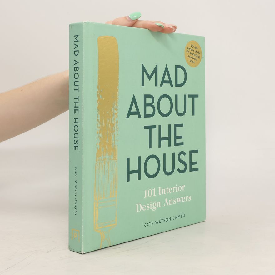 Kolektiv autorů Mad About the House: 101 Interior Design Answers