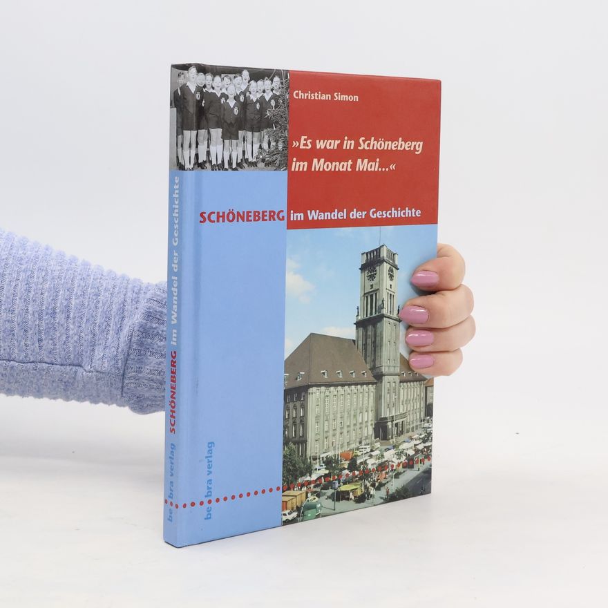 Christian Simon Schöneberg im Wandel der Geschichte