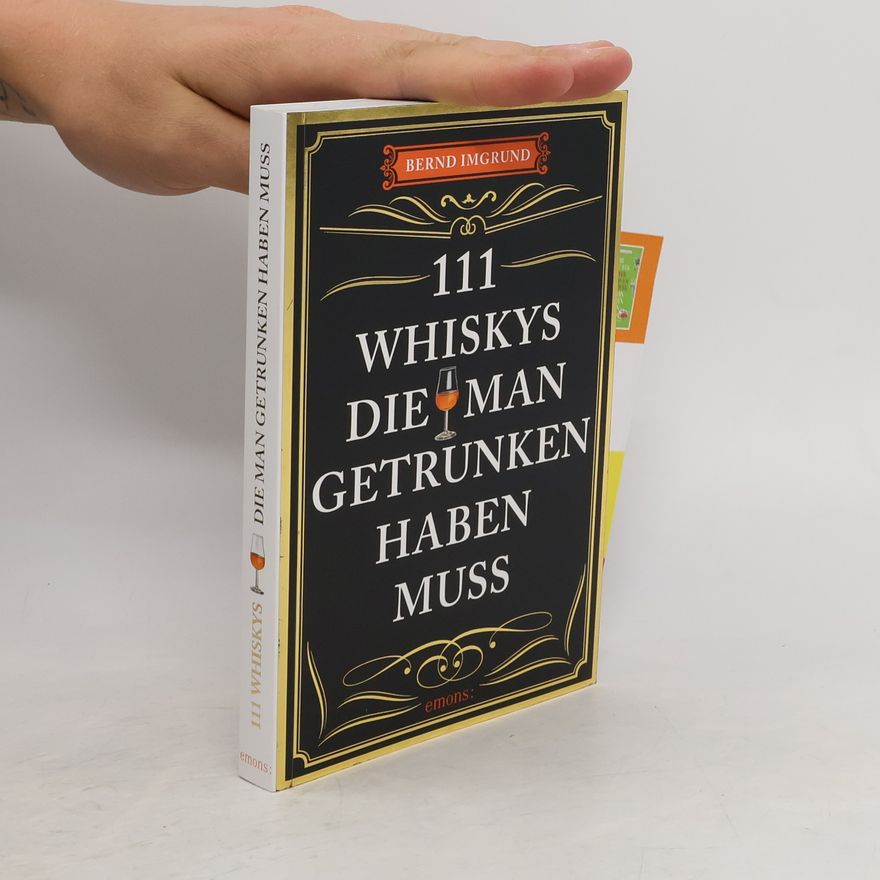 Bernd Imgrund 111 Whiskys, die man getrunken haben muss