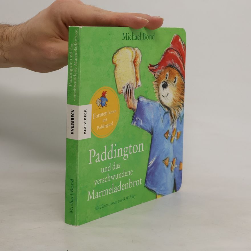 Michael Bond Paddington und das verschwundene Marmeladenbrot