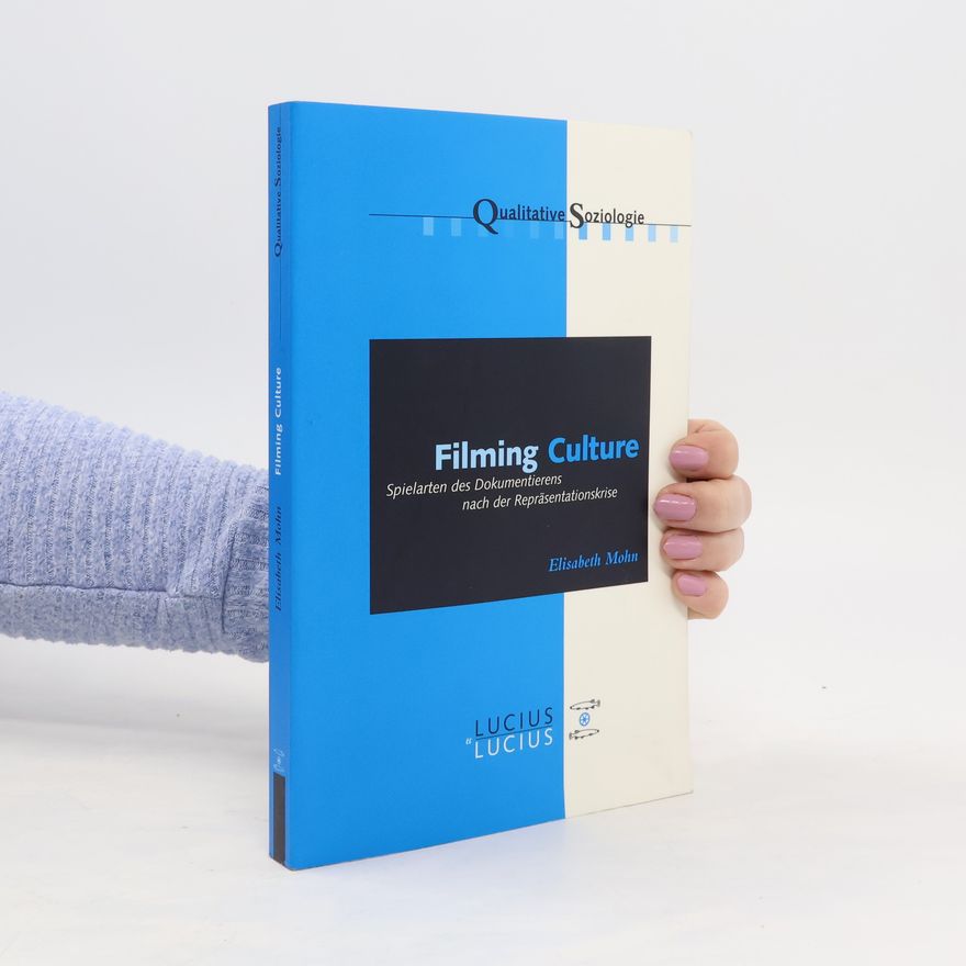 Elisabeth Mohn Filming culture