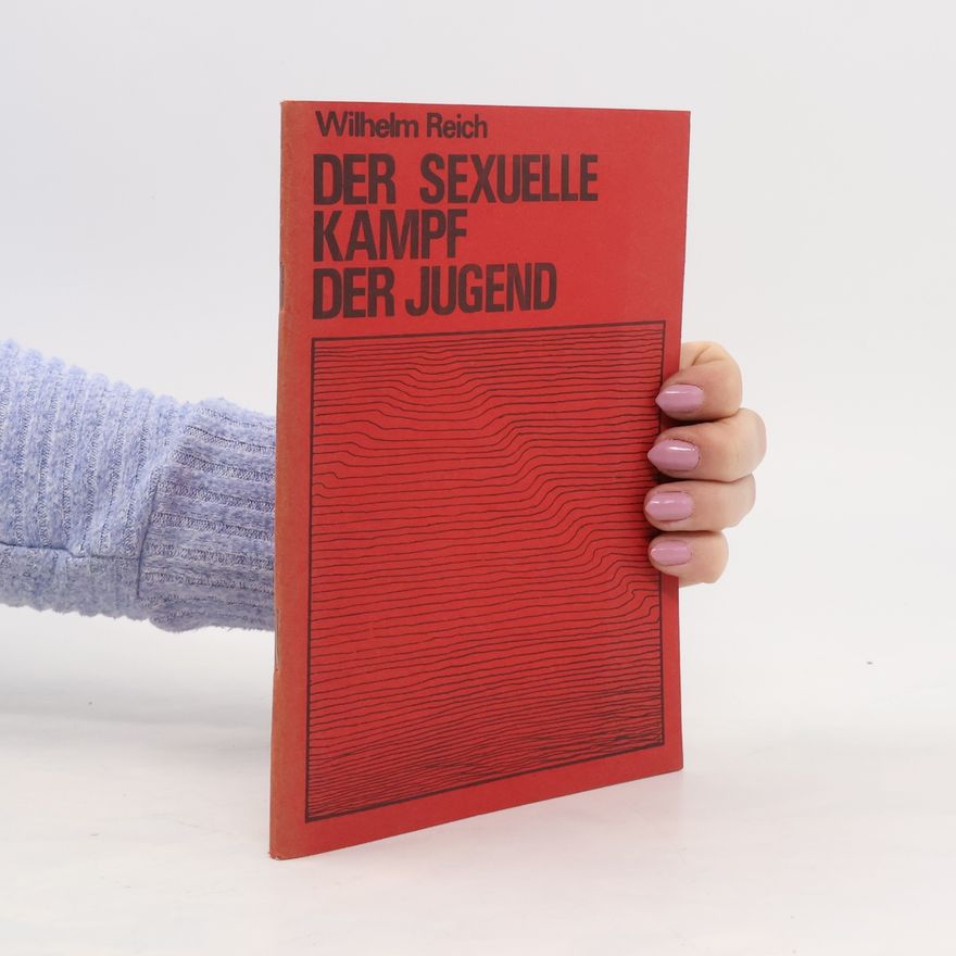 Wilhelm Reich Der sexuelle Kampf der Jugend