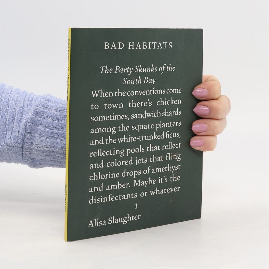 Alisa Slaughter Bad Habitats