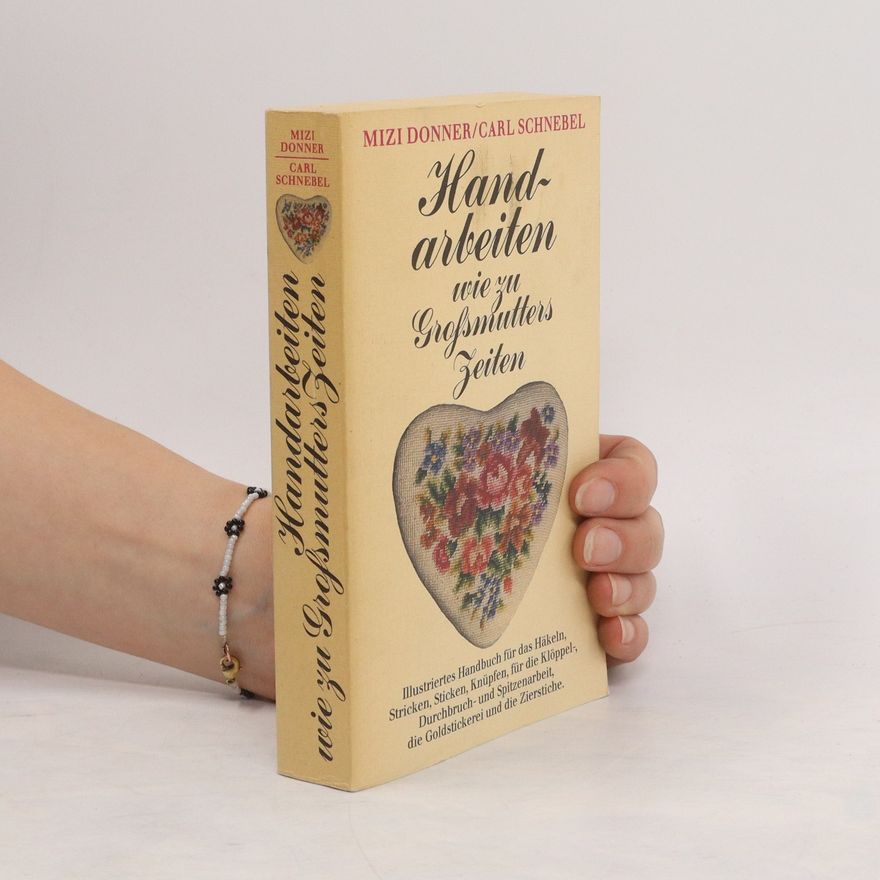 Autorenkollektiv Hand -arbeiten wie zu Grofsmutters zeiten