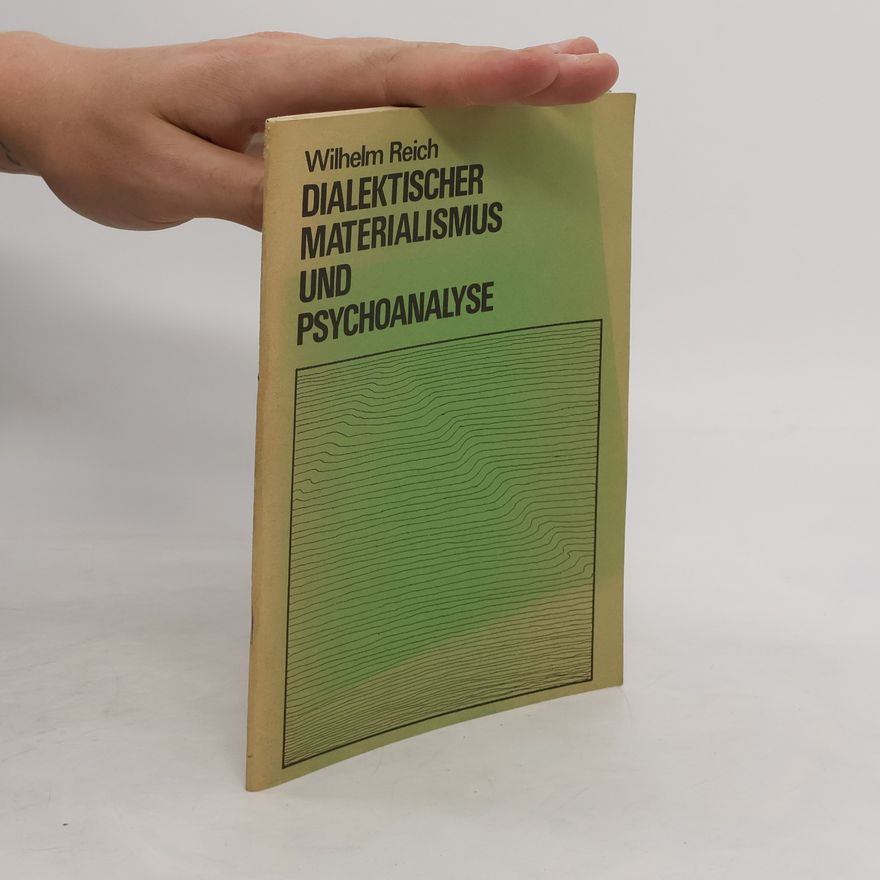 Willi Reich Dialektischer Materialismus und Psychoanalyse