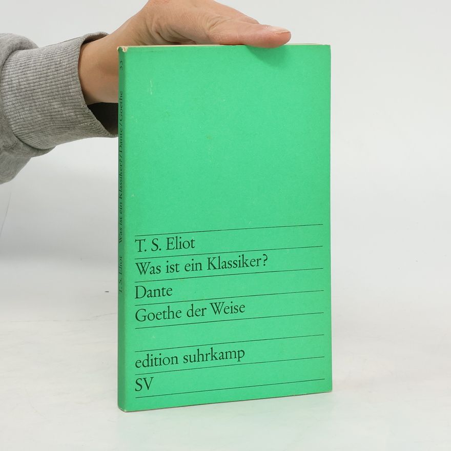 T. S. Eliot Was ist ein Klassiker?
