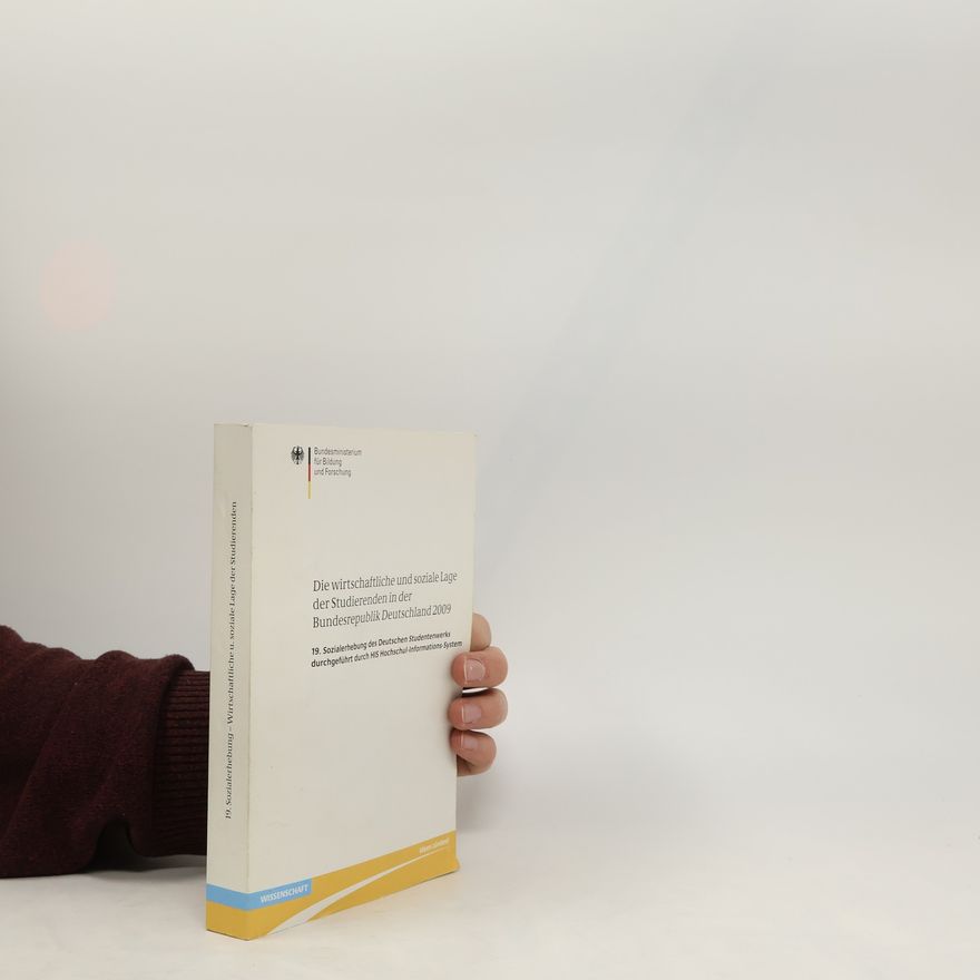Kolektiv autorů Die wirtschaftliche und soziale Lage der Studierenden in der Bundesrepublik Deutschland 2009