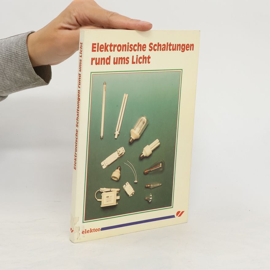 Various authors Elektronische Schaltungen rund ums Licht